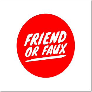 Friend or Faux Posters and Art